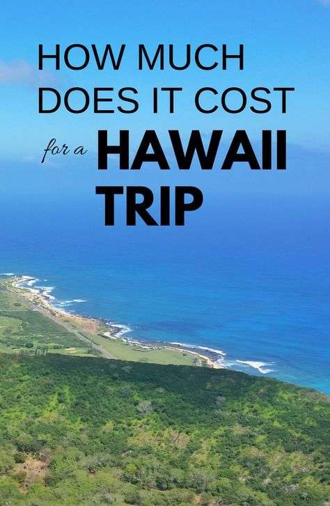 How much does it cost to go to Hawaii? Money