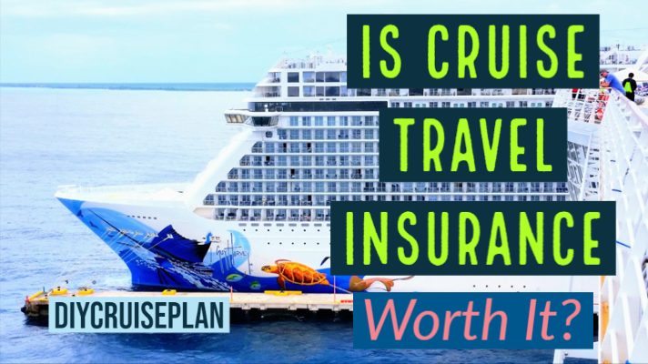 Is Cruise Travel Insurance Worth It?
